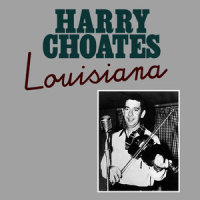 Louisiana_Harry Choates