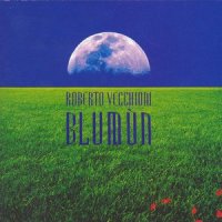 Fammi Vedere Tu Roberto Vecchioni Blumun World 128kbps_Roberto Vecchioni