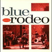 Now and Forever_Blue Rodeo