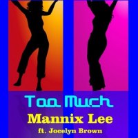 Too Much_Mannix Lee,Jocelyn Brown