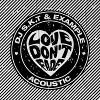 Love Don't Fade_DJ S.K.T,Example
