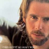 Big Heavy World_Chris Lizotte