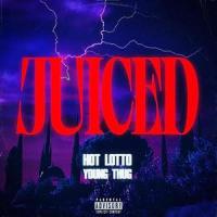 Juiced (feat. Young Thug)_Hot Lotto,Young Thug