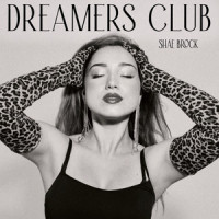 Dreamers Club_Shae Brock,Taylor Shae Brock,James William Greer