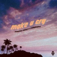 Make U Cry._Maurice Moore,Kingbnjmn