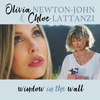 Window In The Wall_Olivia Newton-John,Chloe Lattanzi