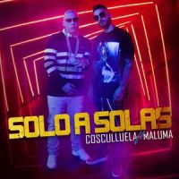 Solo a solas(feat. Maluma)_Cosculluela,Maluma
