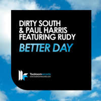 Better Day_Dirty South,Paul Harris,Rudy