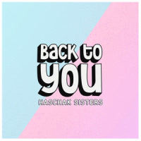 Back to You_Haschak Sisters