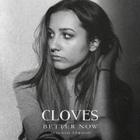 Better Now_Cloves
