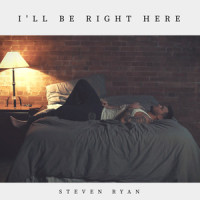 I'll Be Right Here_Steven Ryan