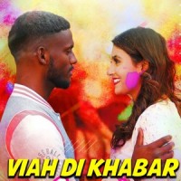 Viah Di Khabar_Arwinder Malhi,Kaka