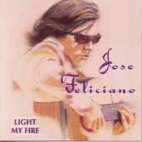 Light My Fire_Jose Feliciano