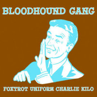 Foxtrot Uniform Charlie Kilo_The Bloodhound Gang