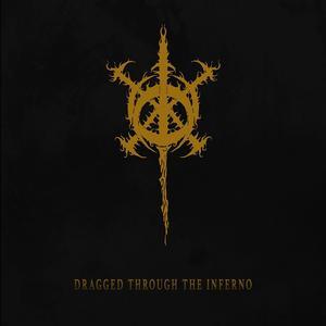 Dragged Through The Inferno