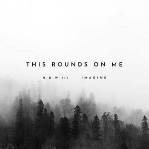 This Rounds On Me