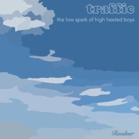 Low Spark Of The High Heeled Boys_Traffic