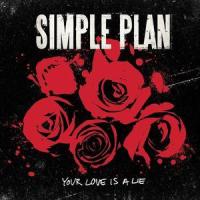Your Love Is A Lie_Simple Plan