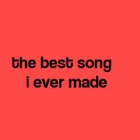 The Best Song I Ever Made_Silver Blood