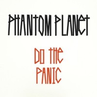 Do the panic_v2_Phantom Planet