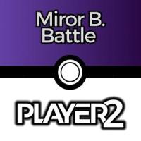 Miror B. Battle_Pokemon