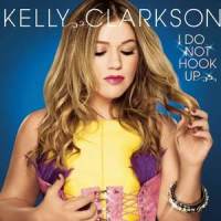 I Do Not Hook Up_Kelly Clarkson