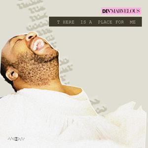 There Is A Place For Me