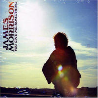You Give Me Something_James Morrison