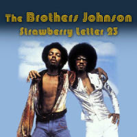 Strawberry Letter 23_The Brothers Johnson