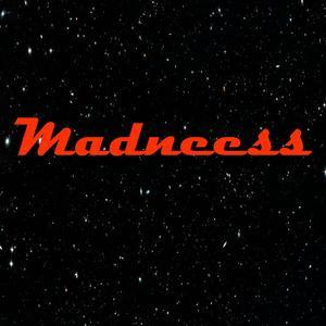 Madness