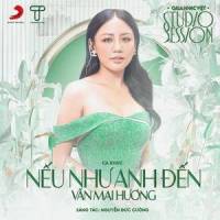 Nếu Như Anh Đến_Văn Mai Hương