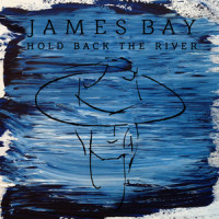Hold Back The River_James Bay