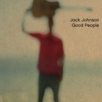 Good People_Jack Johnson