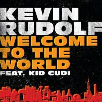 Welcome To The World_Kevin Rudolf