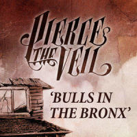 Bulls In The Bronx_Pierce The Veil