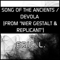 Song Of Ancients (Devola)_Keiichi Okabe (Nier)