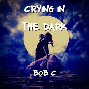 Crying In The Dark