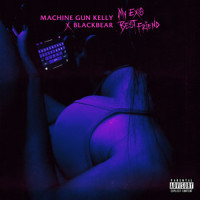 My Ex's Best Friend_Machine Gun Kelly