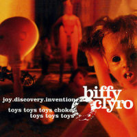 Toys Toys Toys Choke Toys Toys Toys_Biffy Clyro