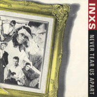 Never Tear Us Apart_INXS