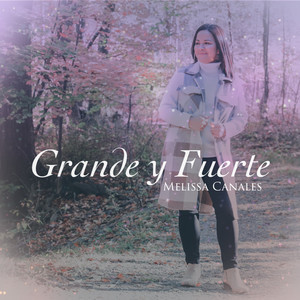 Grande Y Fuerte