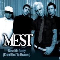 Take Me Away Cried Out To Heaven_Mest