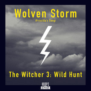 Priscilla's Song ( 'Wolven Storm' From The Witcher 3: Wild Hunt )