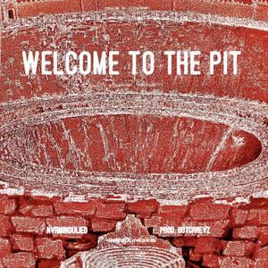 Welcome To The Pit