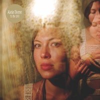 Dry Grass And Shadows_Alela Diane