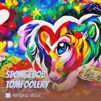 Tomfoolery_Spongebob Squarepants