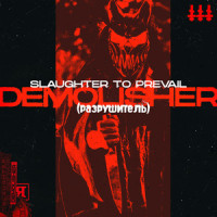 Demolisher_Slaughter To Prevail