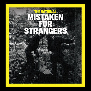 Mistaken For Strangers