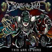 This War Is Ours_Escape The Fate