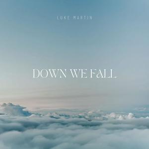 Down We Fall